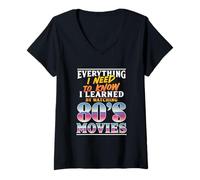 Femme Tout ce que j'ai besoin de savoir j'ai appris à regarder des films des années 80 T-Shirt avec Col en V
