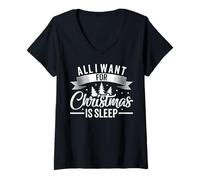 Femme Tout ce Que Je Veux pour Noël C'est Dormir, des Vacances drôles et fatiguées T-Shirt avec Col en V