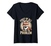 Femme Tout d'abord, Je ne suis Pas Le problème Fox Sarcasm T-Shirt avec Col en V