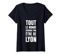 Femme Tout Le Monde Y Peut Pas être de Lyon Cadeau Lyonnais Lyon T-Shirt avec Col en V