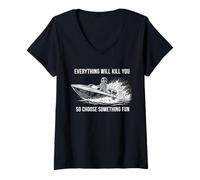 Femme Tout Vous tuera Choisissez Quelque Chose d'amusant Bateau T-Shirt avec Col en V