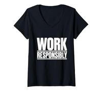 Femme Travailler de manière Responsable | Cadeau de Campagne de Sensibilisation à la sécurité au Travail T-Shirt avec Col en V