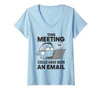 Femme Travailleur à Distance drôle Cette réunion aurait PU être Un e-Mail T-Shirt avec Col en V