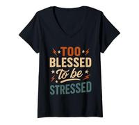 Femme Trop béni pour être stressé - Une drôle de Foi chrétienne T-Shirt avec Col en V