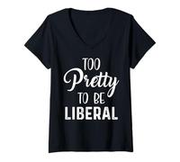 Femme Trop Jolie pour être libérale T-Shirt avec Col en V