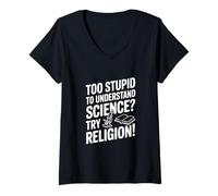 Femme Trop Stupide pour Comprendre la Science ? Essayez la Religion ! T-Shirt avec Col en V