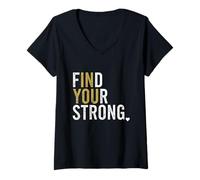 Femme Trouvez Votre Force Forte en Vous Motivation de Force inspirante T-Shirt avec Col en V