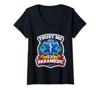 Femme Trust Me I'm A Paramedic Funny EMT Citation EMS Worker Saying T-Shirt avec Col en V