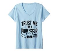 Femme Trust Me I'm a Professor Funny Teacher Humour T-Shirt avec Col en V