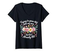 Femme Trying to Grow Old with My Man But He's Already Old - T-Shirt avec Col en V