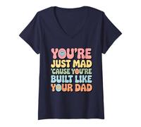 Femme Tu ES Juste en colère Parce Que tu ES construit comme la Blague drôle de Ton père T-Shirt avec Col en V
