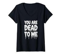 Femme Tu ES Mort pour Moi - Funny Goth T-Shirt avec Col en V