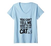 Femme Tu ne Peux Pas me dire Quoi Faire Tu n'es Pas Mon Chat T-Shirt avec Col en V