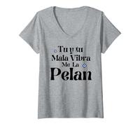 Femme Tu y Tu Mala Vibra Me La Pelan T-Shirt avec Col en V