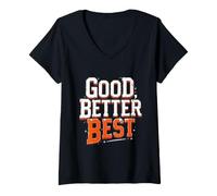 Femme Typographie de Motivation audacieuse - Good, Better, Best T-Shirt avec Col en V