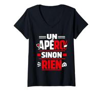 Femme Un apéro Sinon Rien d'humour apéro T-Shirt avec Col en V