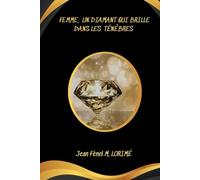 Femme, Un diamant qui brille dans les ténèbres