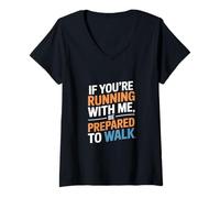 Femme Un Dicton drôle de Course à Pied : « Si tu Cours avec Moi, sois prêt à Courir » T-Shirt avec Col en V