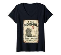 Femme Un drôle de propriétaire de Poulet, j'étais Normal il y a Trois Poulets T-Shirt avec Col en V