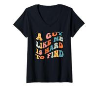 Femme Un Gars comme Moi est Difficile à trouver Un Dicton Sarcastique Amusant « Men Boy » T-Shirt avec Col en V