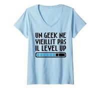 Femme Un Geek ne vieillit Pas il Level up Gaming Retro Nostalgie T-Shirt avec Col en V