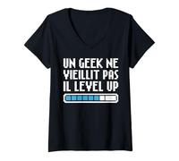 Femme Un Geek ne vieillit Pas il Level up Gaming Retro Nostalgie T-Shirt avec Col en V