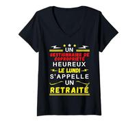 Femme Un Gestionnaire de Copropriété Heureux Le Lundi Retraite T-Shirt avec Col en V