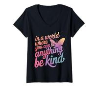 Femme Un Papillon dans Un Monde où l'on Peut être Tout ce qu'il Faut être Gentil T-Shirt avec Col en V