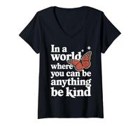 Femme Un Papillon dans Un Monde où l'on Peut être Tout ce qu'il Faut être Gentil T-Shirt avec Col en V
