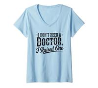 Femme Un Parent Fier Dont Je n'ai Pas Besoin a élevé Un diplôme de Docteur T-Shirt avec Col en V