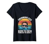 Femme Un père Nageur né pour Nager a été forcé à Devenir Adulte T-Shirt avec Col en V
