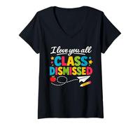 Femme Un Professeur de I Love You All a été licencié pour Le dernier Jour d'école T-Shirt avec Col en V