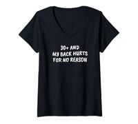 Femme Un Sarcastique drôle de Plus de 30 Ans et J'Ai Mal au Dos sans Raison T-Shirt avec Col en V