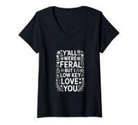 Femme Un Sauvage drôle Qui Dit Que Vous étiez Tous Sauvages mais Que Je Vous Aime T-Shirt avec Col en V