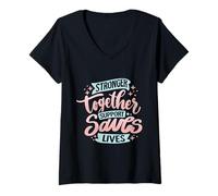 Femme Un Soutien Plus Fort Ensemble Sauve des Vies T-Shirt avec Col en V