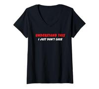 Femme Understand I Just Don't Care Sarcastique Humour drôle Adulte T-Shirt avec Col en V