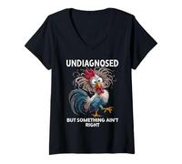 Femme Undiagnosed But Something Aint Right Funny Chicken Coworker T-Shirt avec Col en V