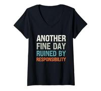 Femme Une Autre Belle journée gâchée par la responsabilité | Funny Sarcastic T-Shirt avec Col en V