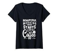Femme Une Belle matinée Commence par Une Tasse de café drôle T-Shirt avec Col en V
