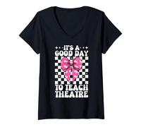 Femme Une Bonne journée pour enseigner Le théâtre Professeur d'art Dramatique Enseignement de l'art Dramatique T-Shirt avec Col en V