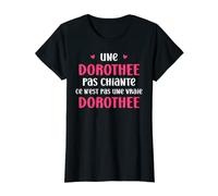 Femme Une Dorothee pas chiante ce n'est pas une vraie Dorothée T-Shirt