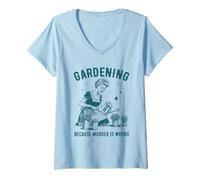 Femme Une Femme rétro jardinant est drôle Parce Que Le Meurtre est Une Erreur T-Shirt avec Col en V