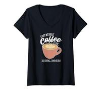 Femme Une journée sans café, C'est comme si Je n'avais Aucune idée de la caféine T-Shirt avec Col en V