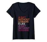 Femme Une journée sans Lesbiennes est comme Une journée sans Soleil T-Shirt avec Col en V