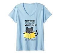 Femme Une journée sans Lire ne me tuerait Pas, mais Pourquoi Prendre ce Risque ? T-Shirt avec Col en V