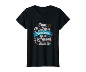 Femme Une Maîtresse Formidable ça ne s'oublie Pas T-Shirt Graphique avec Valeur