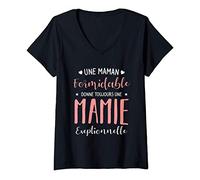 Femme Une Maman Formidable Donne Toujours Une Mamie Exeptionnelle T-Shirt avec Col en V