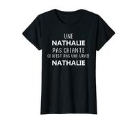 Femme Une Nathalie pas chiante c'est pas une vrai nathalie T-Shirt