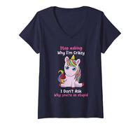 Femme Unicorn Stop Asking Why Im Crazy Licorne Ironique drôle T-Shirt avec Col en V, Bleu Marine, S