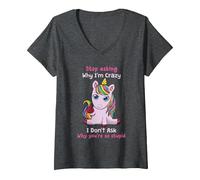 Femme Unicorn Stop Asking Why Im Crazy Licorne Ironique drôle T-Shirt avec Col en V, Chiné Foncé, L